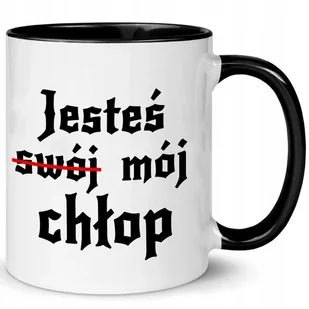 KUBEK BIAŁY PREZENT DLA FANA SERIALU 1670 JESTEŚ MÓJ SWÓJ CHŁOP WZORY - Kubki - miniaturka - grafika 1