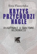 Biznes - Aspra Kryzys przychodzi nagle. Długotrwałe a gwałtowne.. Ewa Flaszyńska - miniaturka - grafika 1