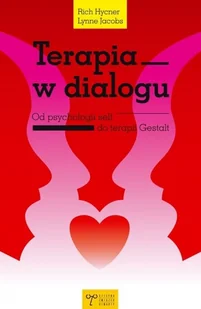 OFICYNA ZWIĄZEK OTWARTY Terapia w dialogu HYCNER RICH, JA - Psychologia - miniaturka - grafika 3