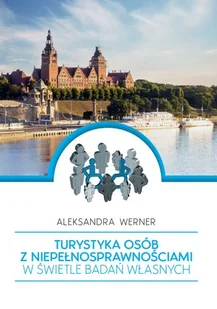 Turystyka osób z niepełnosprawnościami w świetle badań własnych - Pedagogika i dydaktyka - miniaturka - grafika 1