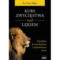 Kurs zwycięstwa nad lękiem Piotr Skiba - Religia i religioznawstwo - miniaturka - grafika 1