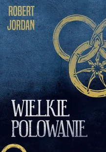 Wielkie polowanie - Robert Jordan - książka - Fantasy - miniaturka - grafika 1