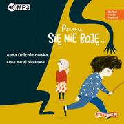 Audiobooki dla dzieci i młodzieży - Bulbes i Hania Papierek. Prawie się nie boję... - miniaturka - grafika 1