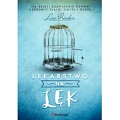 Poradniki psychologiczne - Samsara Lekarstwo na lęk. Jak dzięki rozwijaniu odwagi uzdrowić ciało, duszę i umysł - LISSA RANKIN - miniaturka - grafika 1