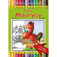 Edukacja przedszkolna - Konik Maurycy Pokoloruj swoją bajkę - Dorota Kozioł - miniaturka - grafika 1