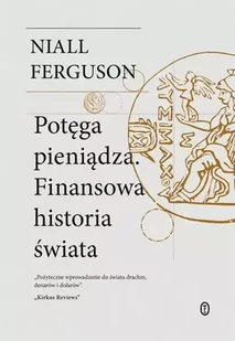Potęga pieniądza. Finansowa historia świata - Ekonomia Potęga pieniądza. Finansowa historia świata - Ekonomia - miniaturka - grafika 1