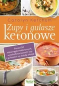 Diety, zdrowe żywienie - Zupy i gulasze ketonowe. Ponad 50 niskowęglowodanowych, wysokotłuszczowych zup i gulaszy na każdą okazję - miniaturka - grafika 1