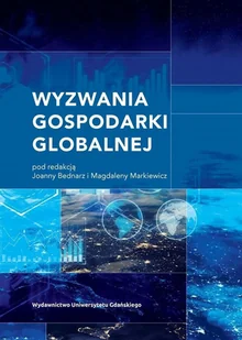 Wydawnictwo Uniwersytetu Gdańskiego Wyzwania gospodarki globalnej - Podręczniki dla szkół wyższych - miniaturka - grafika 2