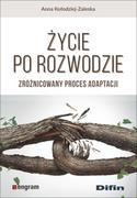 Psychologia - Difin Życie po rozwodzie. Zróżnicowany proces adaptacji Anna Kołodziej-Zaleska - miniaturka - grafika 1