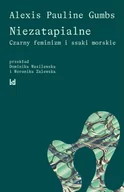 Opowiadania - Niezatapialne. Czarny feminizm i ssaki morskie - miniaturka - grafika 1