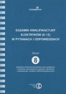 Egzamin kwalifikacyjny elektryków w pytaniach i odpowiedziach SEP Gr.D,E zeszyt 8. - Technika Egzamin kwalifikacyjny elektryków w pytaniach i odpowiedziach SEP Gr.D,E zeszyt 8. - Technika - miniaturka - grafika 1