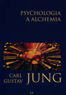 KR Psychologia a alchemia - Carl Gustav Jung - Psychologia - miniaturka - grafika 1