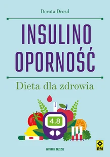 RM Insulinooporność Dieta dla zdrowia - Dorota Drozd - Książki kucharskie - miniaturka - grafika 3