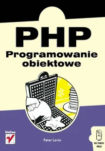 PHP. Programowanie obiektowe - Systemy operacyjne i oprogramowanie - miniaturka - grafika 1