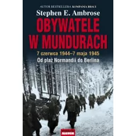 Historia Polski - Magnum Obywatele w mundurach - Ambrose Stephen E. - miniaturka - grafika 1