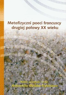 Metafizyczni Poeci Francuscy Drugiej Połowy XX Wieku - Podręczniki dla szkół wyższych - miniaturka - grafika 1