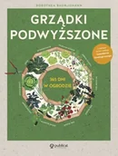 Dom i ogród - Grządki podwyższone. 365 dni w ogrodzie - miniaturka - grafika 1