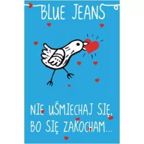 Blue Jeans Nie uśmiechaj się, bo się zakocham