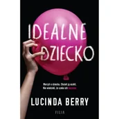 Thrillery - Idealne dziecko - Lucinda Berry - książka - miniaturka - grafika 1