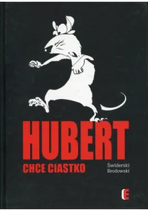 Hubert Chce Ciastko Bartłomiej Świderski - Książki o kulturze i sztuce - miniaturka - grafika 3