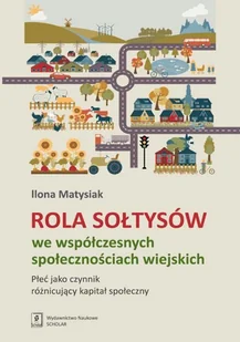 Rola Sołtysów we współczesnych społecznościach wiejskich Ilona Matysiak - Biznes - miniaturka - grafika 1