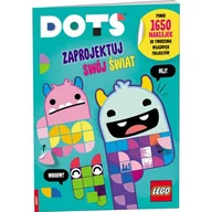 Pozostałe książki - Ameet Lego Dots Zaprojektuj swój świat SMB-6650 - miniaturka - grafika 1