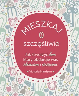 Mieszkaj szczęśliwie - Albumy inne - miniaturka - grafika 1