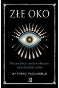 Ezoteryka - Złe Oko. Skuteczne zaklęcia i rytuały na odwracanie złych plotek, klątw i uroków - miniaturka - grafika 1