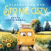 Audiobooki - literatura popularnonaukowa - Sto mil ciszy Aleksandra Rak - miniaturka - grafika 1