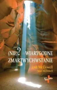 Vocatio Oficyna Wydawnicza McDowell Josh, McDowell Sean (Nie)$499 wiarygodne zmartwychwstanie - Religia i religioznawstwo - miniaturka - grafika 2