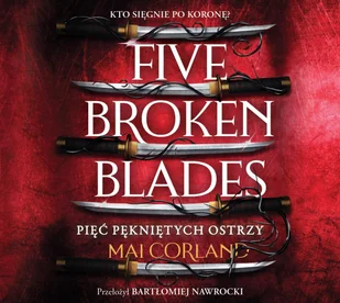 Five Broken Blades. Pięć pękniętych ostrzy. Tom 1 - Audiobooki - fantastyka i horror - miniaturka - grafika 1