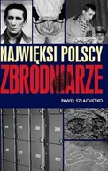 Biografie i autobiografie - Najwięksi Polscy Zbrodniarze - miniaturka - grafika 1