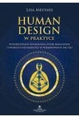 Rozwój osobisty - Human Design w praktyce. Wykorzystanie neuronauki, fizyki kwantowej i starożytnej mądrości w podejmowaniu decyzji - miniaturka - grafika 1