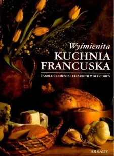 Wyśmienita kuchnia francuska - Książki kucharskie - miniaturka - grafika 1