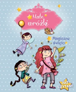 Mullenheim Sophie Małe wróżki Magiczne święto - Książki edukacyjne - miniaturka - grafika 1