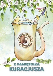 Uzdrowisko na wesoło czyli z pamiętnika kuracjusza - Andrzej Ćwiek - Rozrywka i humor - miniaturka - grafika 1