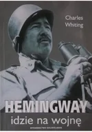 Felietony i reportaże - Hemingway idzie na wojnę - miniaturka - grafika 1