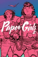 Komiksy dla dorosłych - Vaughan Brian K. Paper Girls. Tom 2 - miniaturka - grafika 1