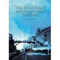 Militaria i wojskowość - Grądzka-Rejak Martyna, Sitarek Adam The Holocaust and Polish-Jewish Relations - miniaturka - grafika 1