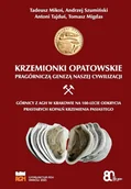 Archeologia - Krzemionki Opatowskie pragórniczą genezą naszej... - książka - miniaturka - grafika 1