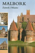 Przewodniki - Malbork. Zamek i Miasto - miniaturka - grafika 1