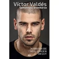 Biografie i autobiografie - Sine Qua Non Victor Valdes Victor Valdes. Samotność bramkarza - miniaturka - grafika 1