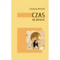 Poezja - Stowarzyszenie Pisarzy Polskich Czas się weselić - miniaturka - grafika 1