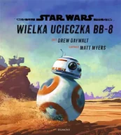 Książki edukacyjne - Star Wars. Wielka ucieczka BB-8 - Drew Daywalt, Matt Myers - miniaturka - grafika 1