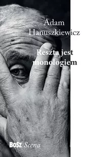 Reszta jest monologiem - Adam Hanuszkiewicz, Renata Dymna - Książki o kinie i teatrze - miniaturka - grafika 3