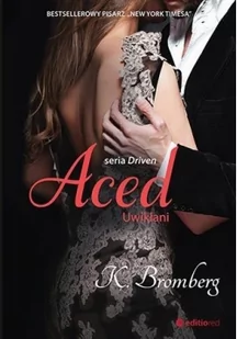 Helion Aced. Uwikłani. Seria Driven - K. Bromberg - Romanse - miniaturka - grafika 2