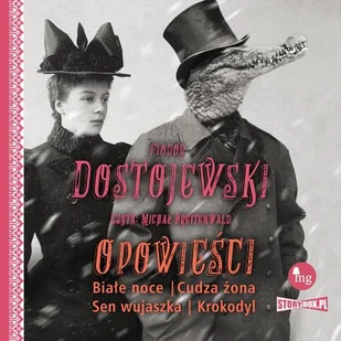 Opowieści: Białe noce, Cudza żona, Sen wujaszka, Krokodyl - Audiobooki - literatura piękna - miniaturka - grafika 2