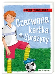 Nasza Księgarnia Czerwona kartka dla Sprężyny - Pozostałe książki - miniaturka - grafika 2