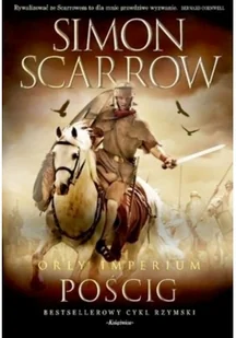 Scarrow Simon Orły imperium 5 Po$1630cig - Powieści historyczne i biograficzne - miniaturka - grafika 3