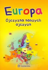 Europa. Ojczyzna naszych ojczyzn - Arkadiusz Maćkowiak - Klasyka - miniaturka - grafika 1